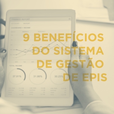 Imagem do post 9 benefícios do sistema de gestão de EPIs que você precisa conhecer